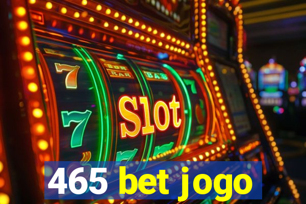 465 bet jogo